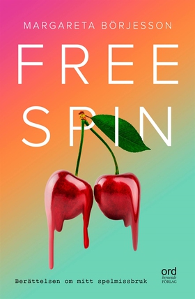 Free Spin (e-bok) av Margareta Börjesson