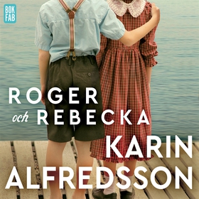 Roger och Rebecka (ljudbok) av Karin Alfredsson
