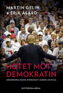 Hotet mot demokratin (e-bok) av Martin Gelin, E