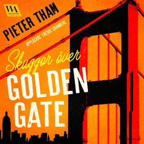 Skuggor över Golden Gate (ljudbok) av Pieter Th
