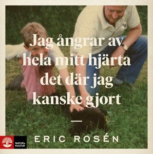 Jag ångrar av hela mitt hjärta det där jag kans