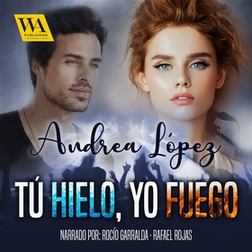 Tú hielo, Yo fuego (ljudbok) av Andrea López