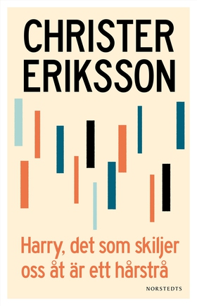 Harry, det som skiljer oss åt är ett hårstrå (e