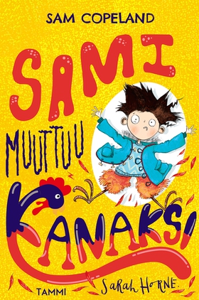 Sami muuttuu kanaksi (e-bok) av Sam Copeland