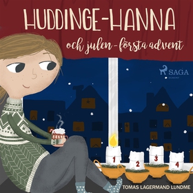Huddinge-Hanna och julen - första advent (ljudb