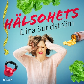Hälsohets (ljudbok) av Elina Sundström