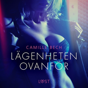 Lägenheten ovanför - erotisk novell (ljudbok) a