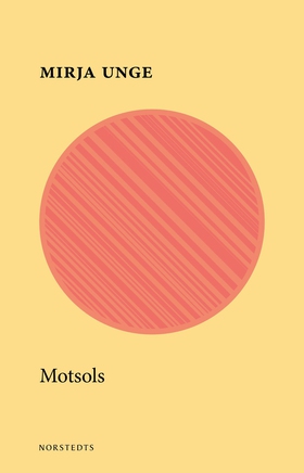 Motsols (e-bok) av Mirja Unge