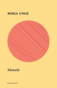 Motsols (e-bok) av Mirja Unge