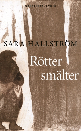 Rötter smälter (e-bok) av Sara Hallström