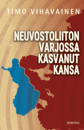 Neuvostoliiton varjossa kasvanut kansa (e-bok) 