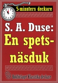 5-minuters deckare. S. A. Duse: En spetsnäsduk. Detektivhistoria. Återutgivning av text från 1924