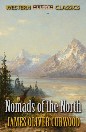 Nomads of the North (e-bok) av James Oliver Cur