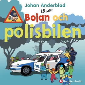 Bojan och polisbilen (ljudbok) av Johan Anderbl