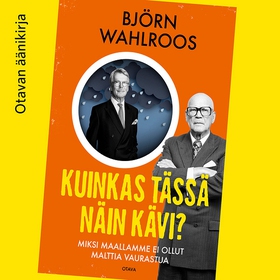 Kuinkas tässä näin kävi? (ljudbok) av Björn Wah