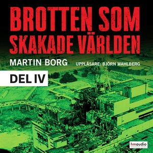 Brotten som skakade världen, del 4 (ljudbok) av