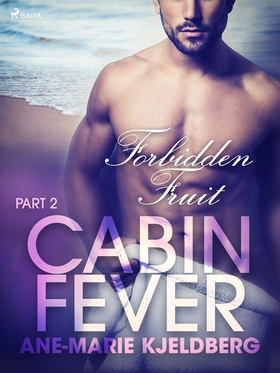 Cabin Fever 2: Forbidden Fruit (e-bok) av Ane-M