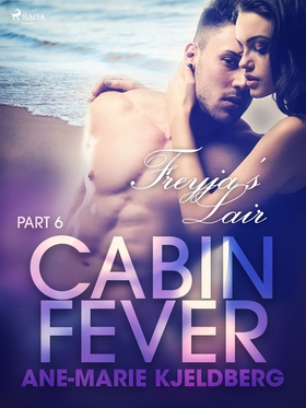 Cabin Fever 6: Freyja's Lair (e-bok) av Ane-Mar