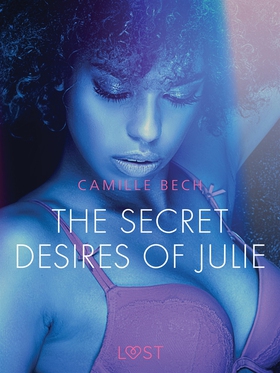 The Secret Desires of Julie - Erotic Short Stor