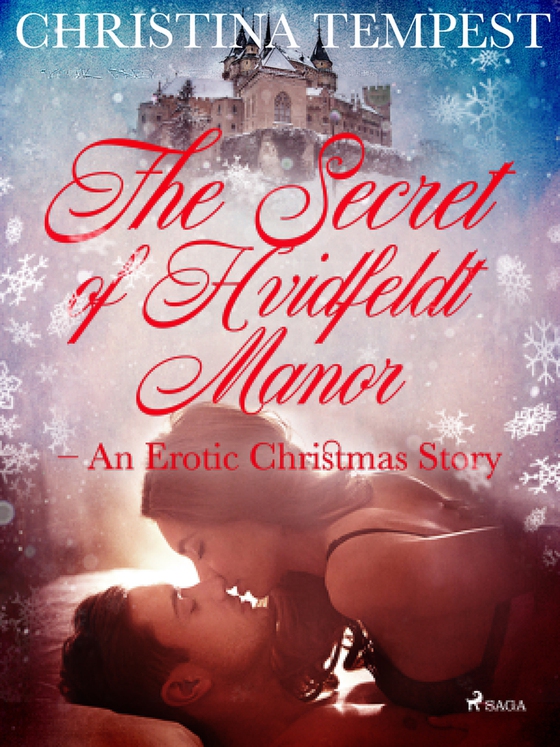 The Secret of Hvidfeldt Manor - An Erotic Christmas Story (e-bok) av Christina Tempest