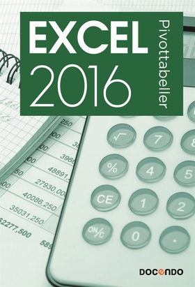 Excel 2016 Pivottabeller (e-bok) av Eva Ansell