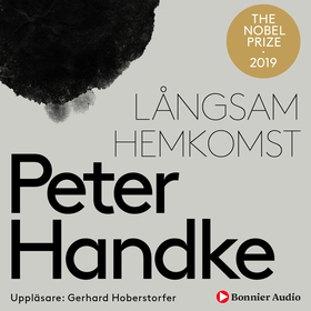 Långsam hemkomst (ljudbok) av Peter Handke