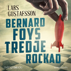Bernard Foys tredje rockad (ljudbok) av Lars Gu