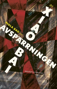 Om Avspärrningen av Xiao Bai (e-bok) av Viola B