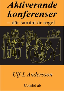 Aktiverande konferenser – där samtal är regel (