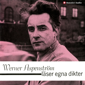 Werner Aspenström läser egna dikter (ljudbok) a