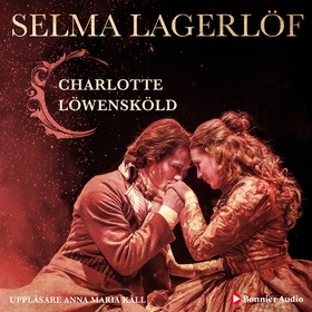 Charlotte Löwensköld (ljudbok) av Selma Lagerlö
