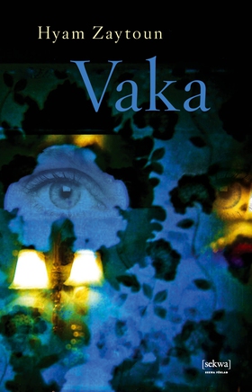 Vaka (e-bok) av Hyam Zaytoun