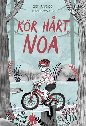 Kör hårt, Noa (e-bok) av Sofia Weiss