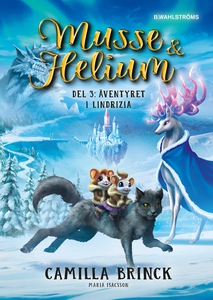Musse & Helium. Äventyret i Lindrizia (e-bok) a