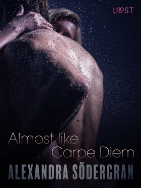 Almost like Carpe Diem - Erotic Short Story (e-