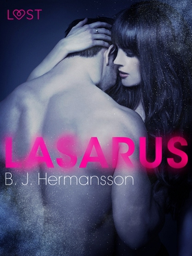 Lazarus - Erotic Short Story (e-bok) av B. J. H