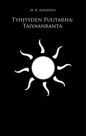 Tyhjyyden Puutarha: Taivaanranta (e-bok) av M.