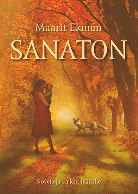 Sanaton (e-bok) av Maarit Ekman