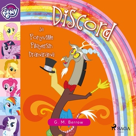 My Little Pony - Discord ja Ponyville Playersin