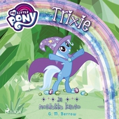 My Little Pony - Trixie ja Noiduttu kavio