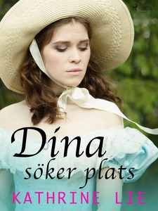 Dina söker plats (e-bok) av Kathrine Lie