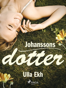 Johanssons dotter (e-bok) av Ulla Ekh