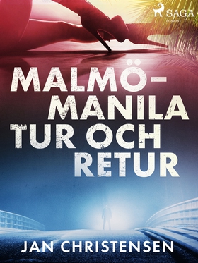 Malmö - Manila, tur och retur (e-bok) av Jan Ch