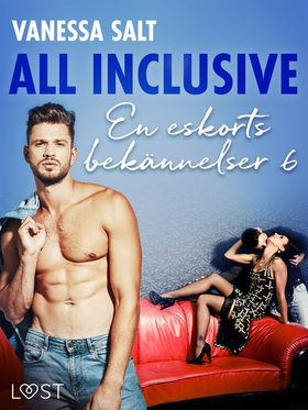 All inclusive - En eskorts bekännelser 6 (e-bok