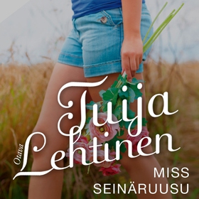 Miss Seinäruusu (ljudbok) av Tuija Lehtinen