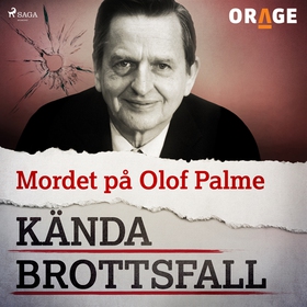 Mordet på Olof Palme (ljudbok) av Orage