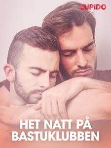 Het natt på bastuklubben (e-bok) av Cupido