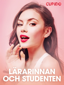 Lärarinnan och studenten (e-bok) av Cupido, Sag
