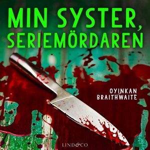 Min syster, seriemördaren (ljudbok) av Oyinkan