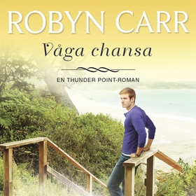 Våga chansa (ljudbok) av Robyn Carr